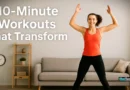 10-Minute Workouts That Transform
