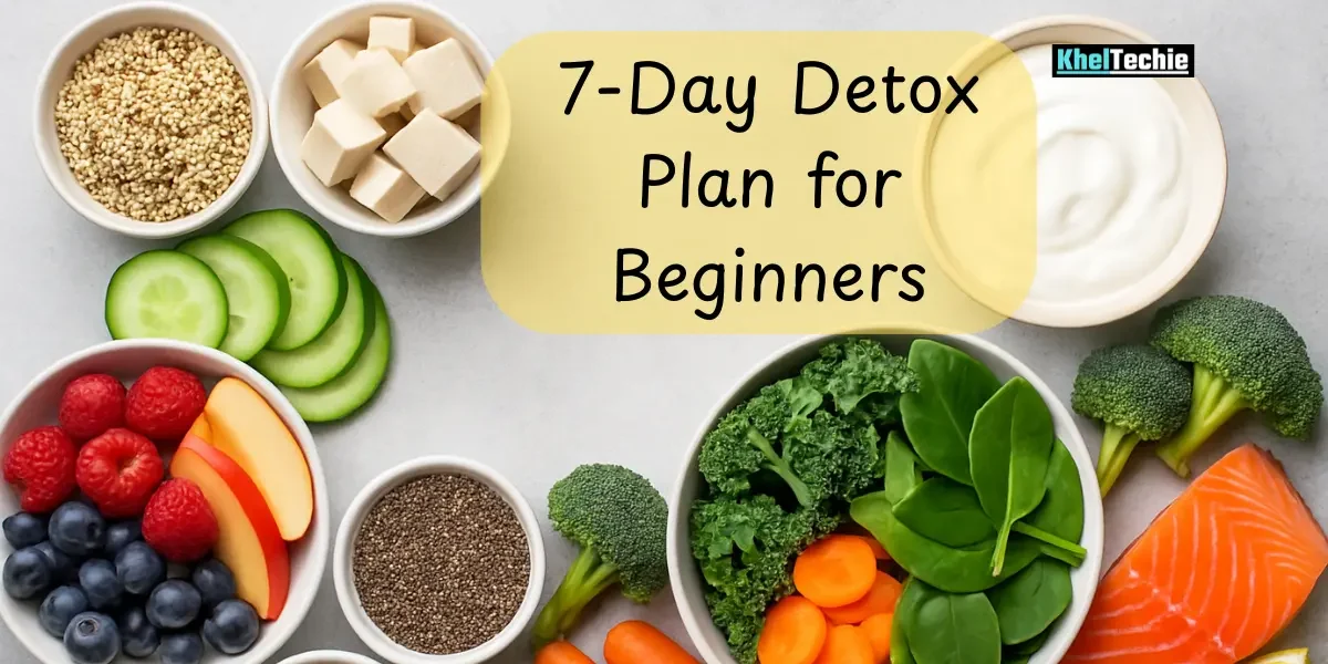 7-Day Detox Plan for Beginners