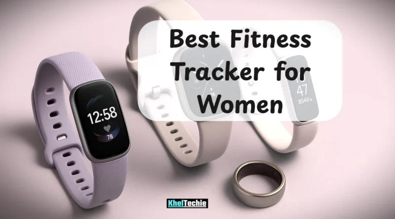 Best Fitness Tracker for Women