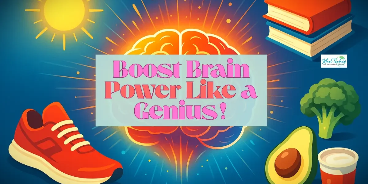 Boost Brain Power Like a Genius!