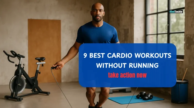 9 Best Cardio Workouts Without Running