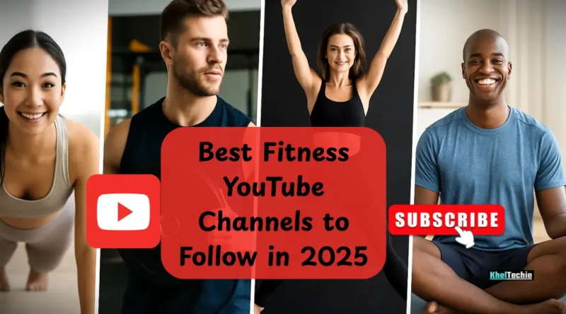 Best Fitness YouTube Channels to Follow in 2025