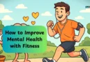 How to Improve Mental Health with Fitness