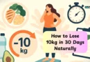 How to Lose 10kg in 30 Days Naturally