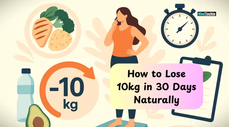 How to Lose 10kg in 30 Days Naturally