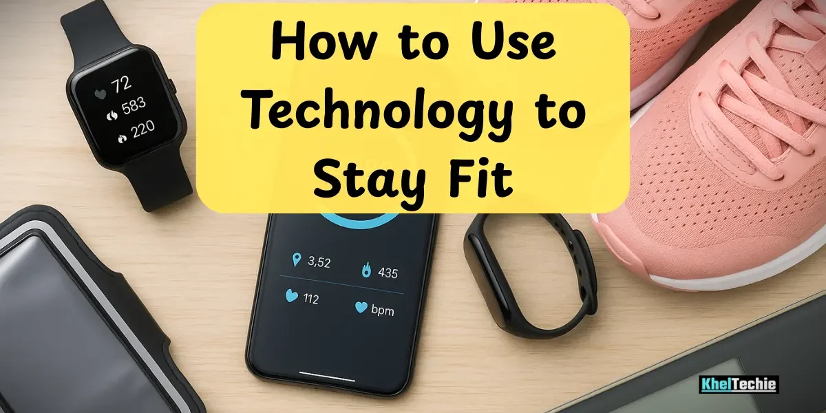 How to Use Technology to Stay Fit