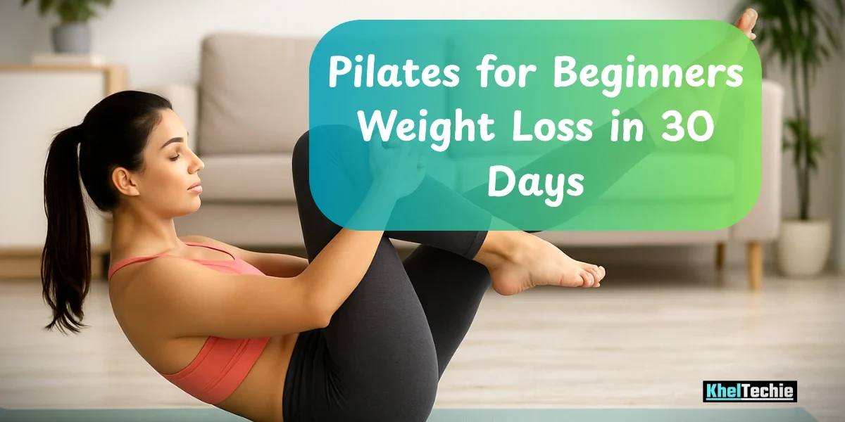 Pilates for Beginners Weight Loss in 30 Days