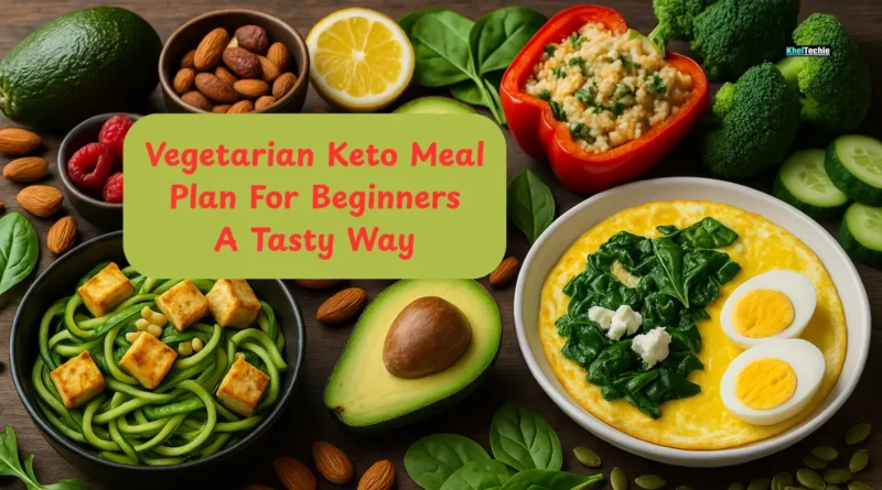 Vegetarian Keto Meal Plan For Beginners A Tasty Way