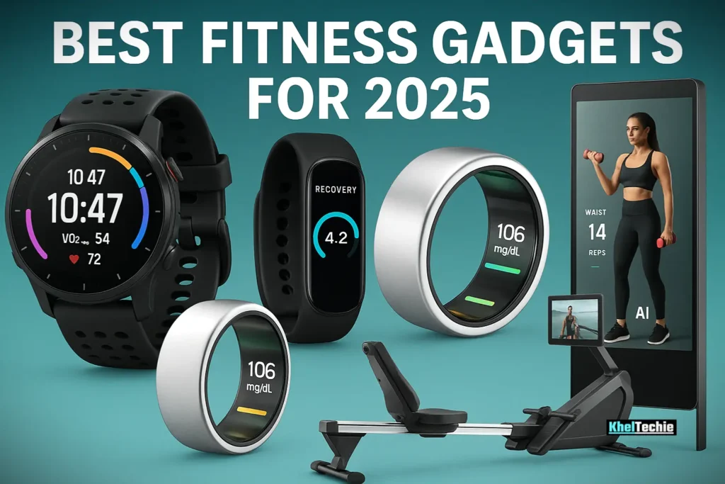 What Are the Best Fitness Gadgets for 2025